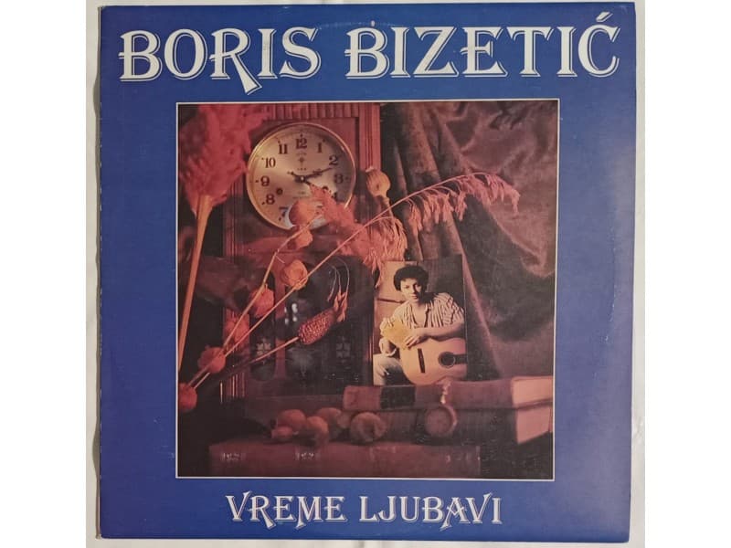 BORIS BIZETIC — VREME ZA LJUBAV ( Mint !!!)