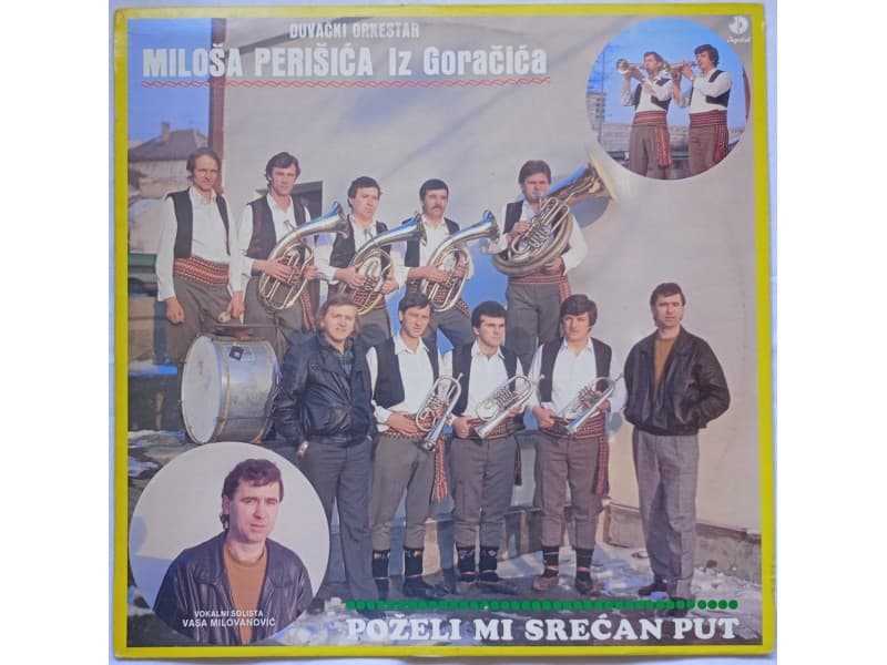 Duvacki orkestar Milosa Perisica — Pozeli mi srecan put