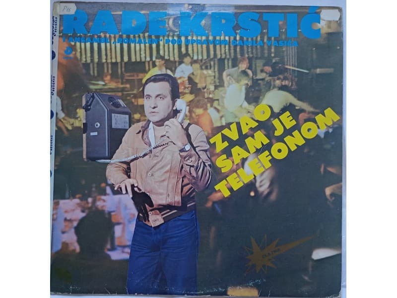 RADE KRSTIC — ZVAO SAM JE TELEFONOM