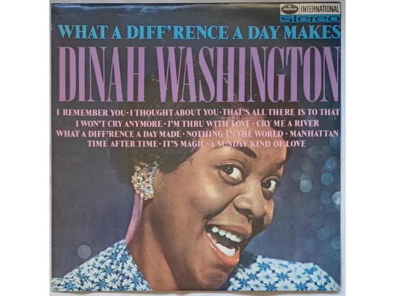 DINAH WASHINGTON — What a diff`rence a day makes