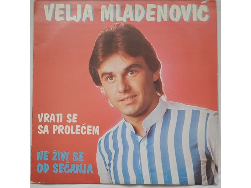 VELJA MLADENOVIC — VRATI SE SA PROLECEM