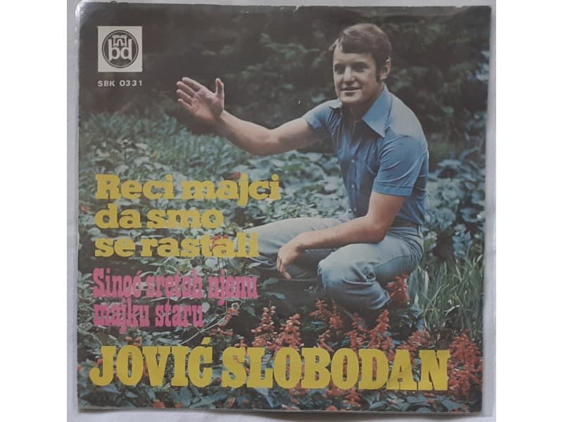 JOVIC SLOBODAN — Reci majci da smo se rastali