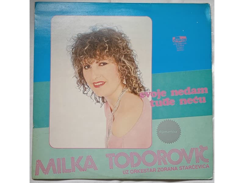 MILKA TOSOROVIC — SVOJE NEDAM, TUDJE NECU