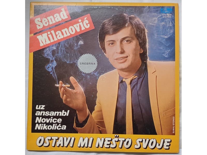 SENAD MILANOVIC — OSTAVI MI NESTO SVOJE