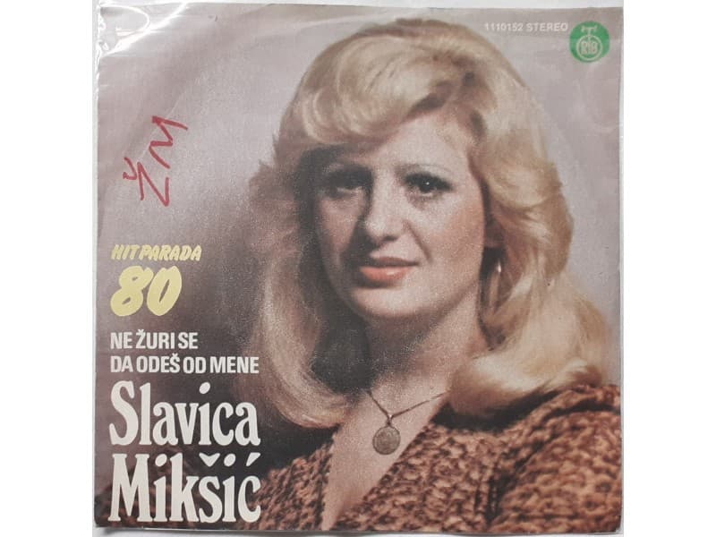 SLAVICA MIKSIC — Ne zuri se da odes od mene