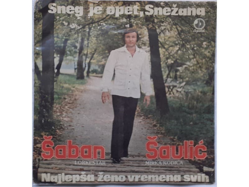 SABAN SAULIC — SNEG JE OPET SNEZANA