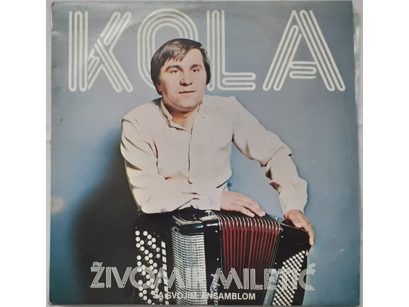 ZIVOMIR MILETIC — KOLA