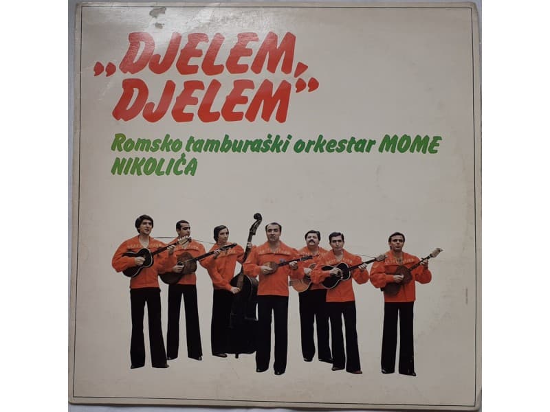 Romsko tamburaski orkestar Mome Nikolica-Djelem,djelem — —