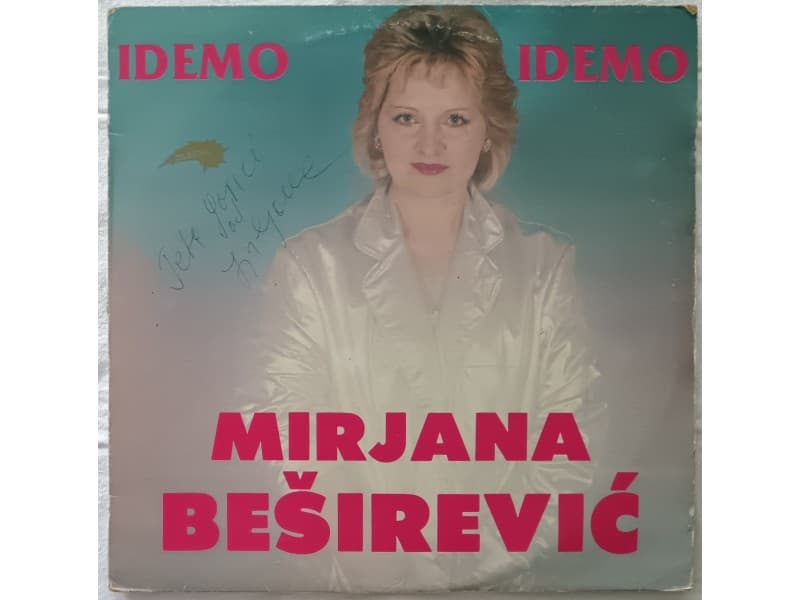 MIRJANA BESIREVIC — IDEMO, IDEMO