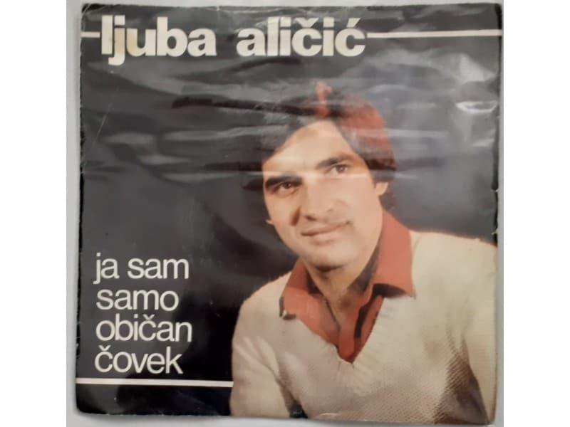 LJUBA ALICIC — JA SAM SAMO OBICAN COVEK