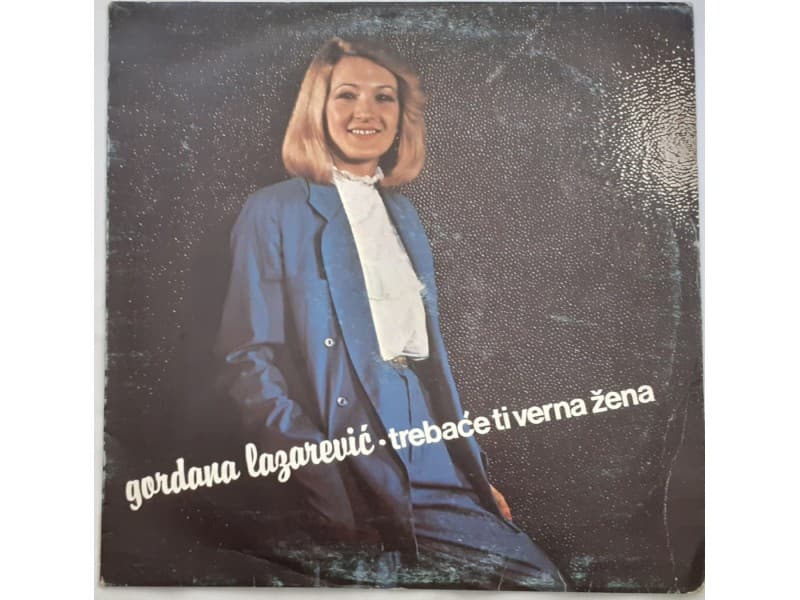 GORDANA LAZAREVIC — Trebace ti verna zena