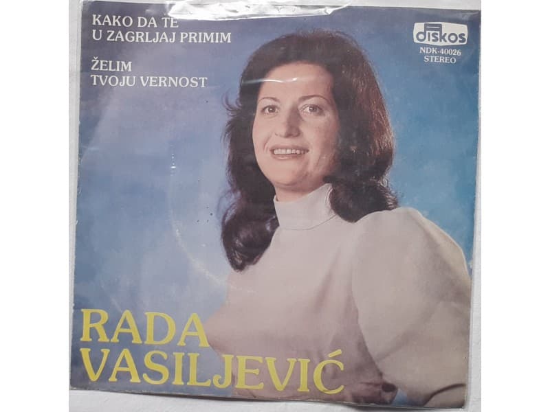 RADA VASILJEVIC — Kako da te u zagrljaj primim