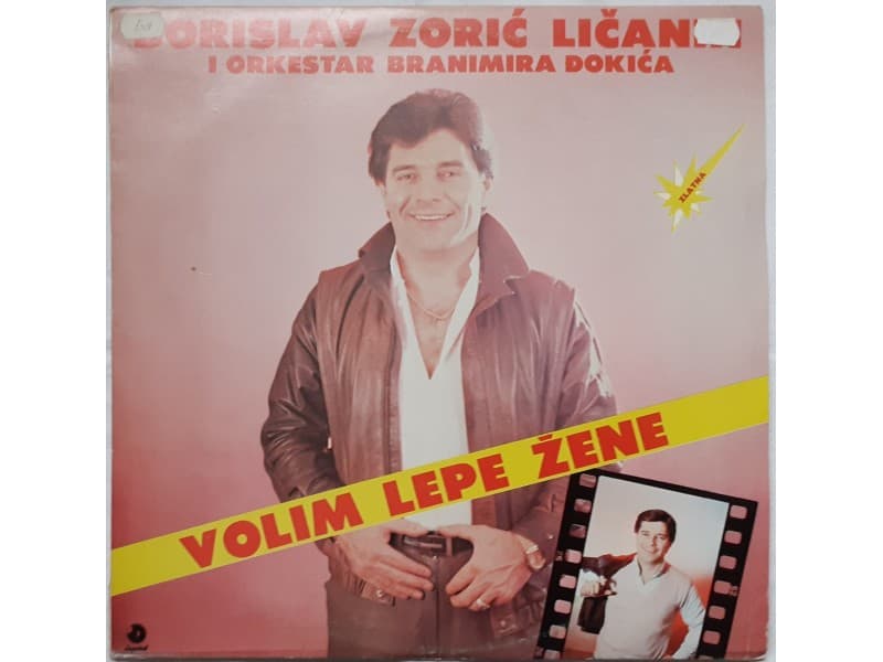 BORISLAV ZORIC LICANIN — VOLIM LEPE ZENE