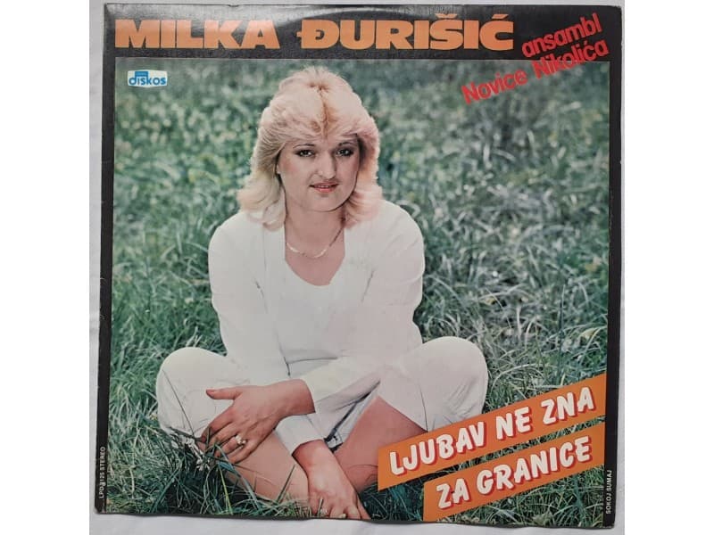 MILKA DJURISIC — LJUBAV NE ZNA ZA GRANICE