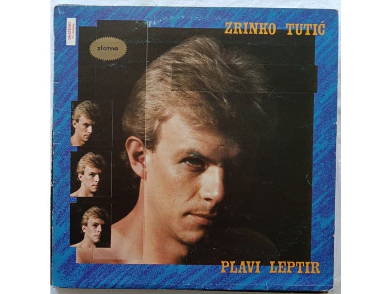ZRINKO TUTIC — PLAVI LEPTIR