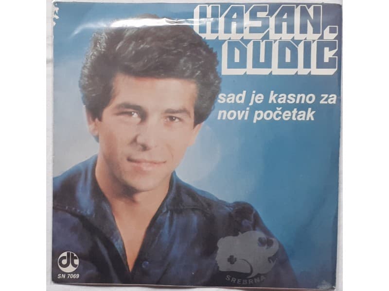 HASAN DUDIC — SAD JE KSANO ZA NOVI POCETAK