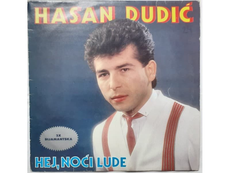 HASAN DUDIC — HEJ, NOCI LUDE
