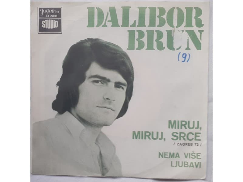DALIBOR BRUN — MIRUJ, MIRUJ, SRCE