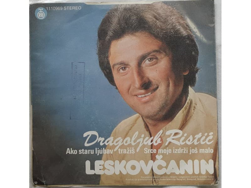 Dragoljub Ristic Leskovcanin — Ako staru ljubav trazis
