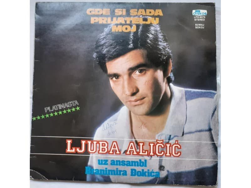 LJUBA ALICIC — GDE SI SADA PRIJATELJU MOJ
