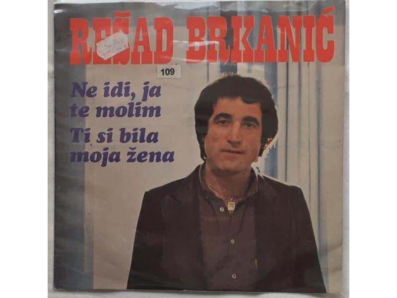 RESAD BRKANIC — NE IDI JA TE MOLIM
