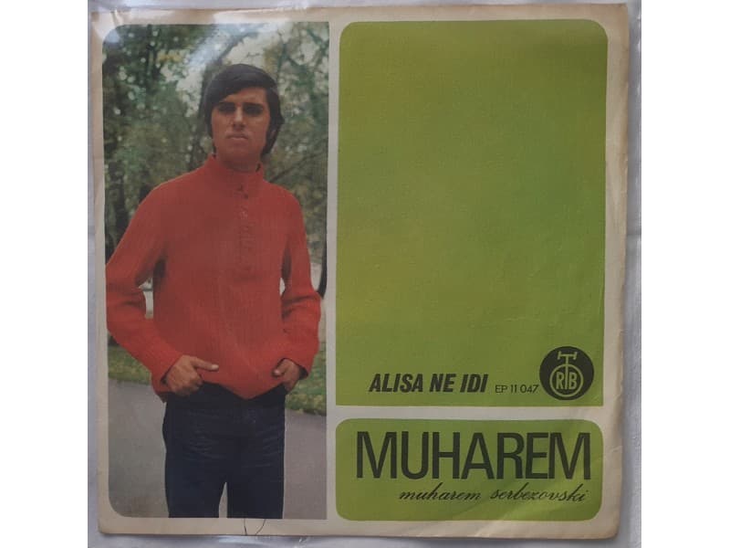 MUHAREM SERBEZOVSKI — ALISA NE IDI
