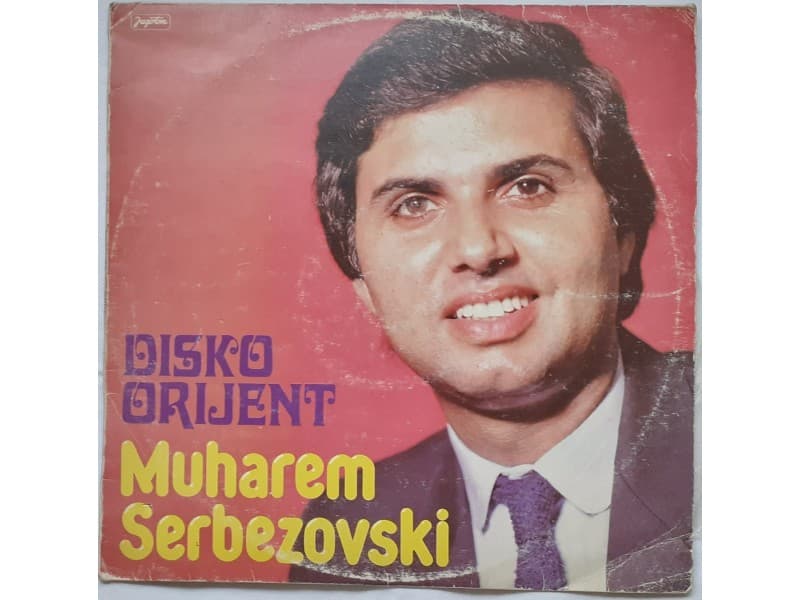 MUHAREM SERBEZOVSKI — DISKO ORIJENT