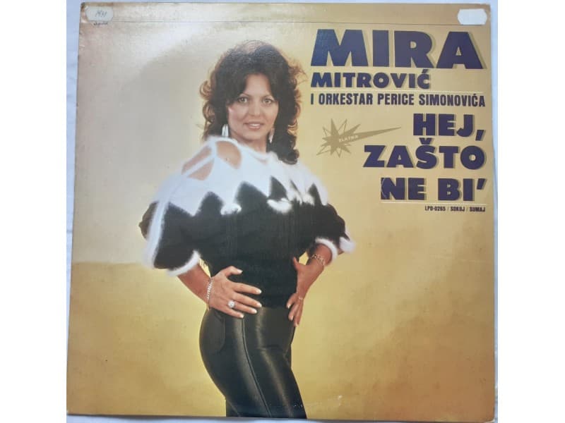 MIRA MITROVIC — HEJ, ZASTO NE BI`