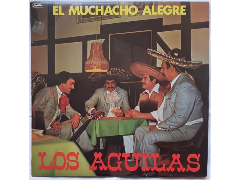 LOS AGUILAS — EL MUCHACHO ALEGRE