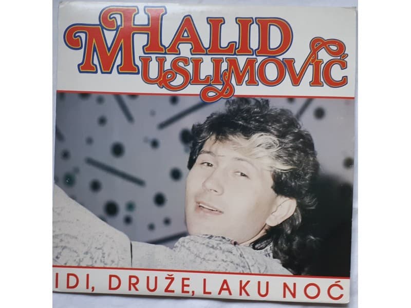 HALID MUSLIMOVIC — IDI DRUZE LAKU NOC (Mint!!!)