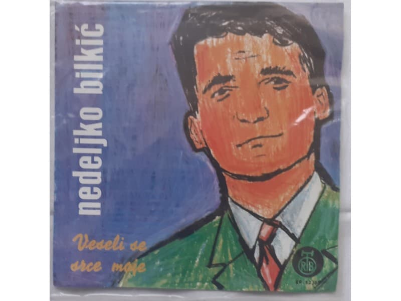 NEDELJKO BILKIC — VESELI SE SRCE MOJE