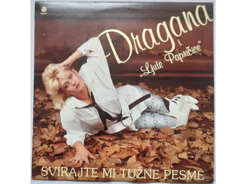 Dragana i Ljute Papricice — Svirajte mi tuzne pesme