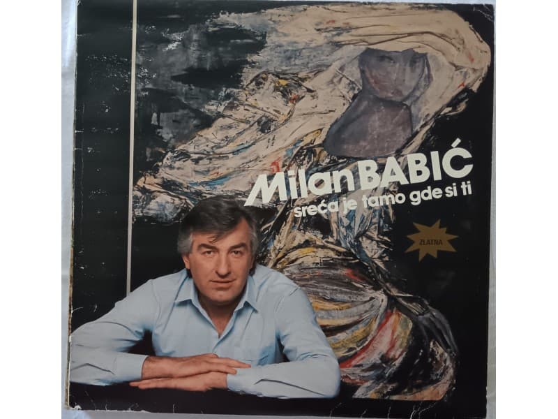 MILAN BABIC — SRECA JE TAMO GDE SI TI