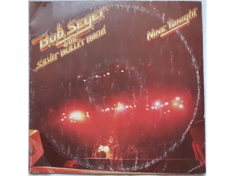 Bob Seger &;; the Silver Bullet Band — 2LP Nine tonight