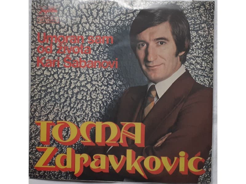 TOMA ZDRAVKOVIC — UMORAN SAM OD ZIVOTA