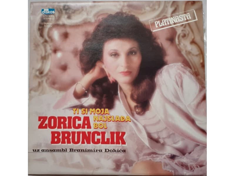 ZORICA BRUNCLIK — TI SI MOJA NAJSLADJA BOL