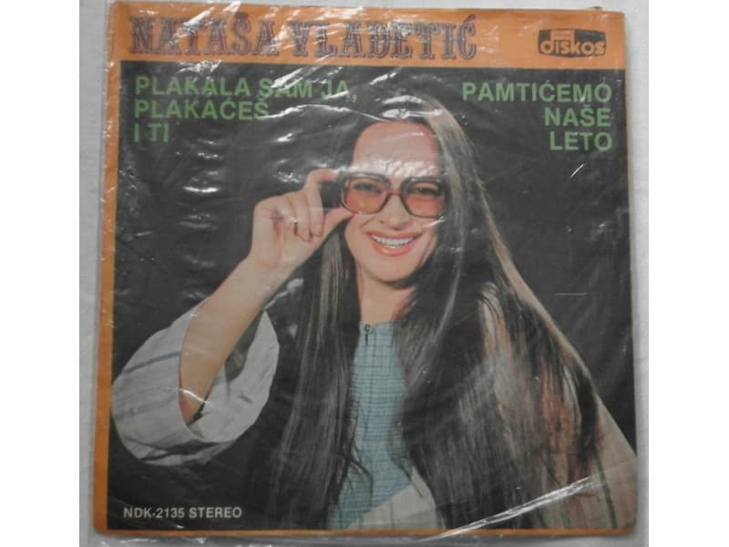 NATASA VLADETIC — Plakala sam ja, plakaces i ti