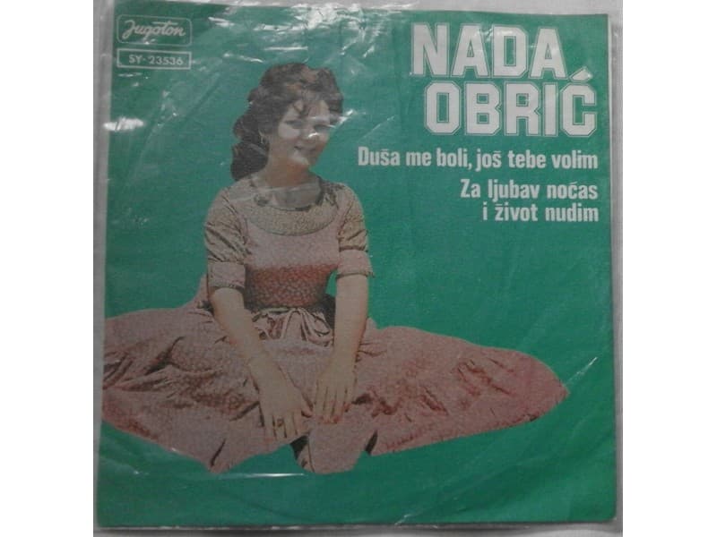 NADA OBRIC — DUSA ME BOLI,JOS TEBE VOLIM