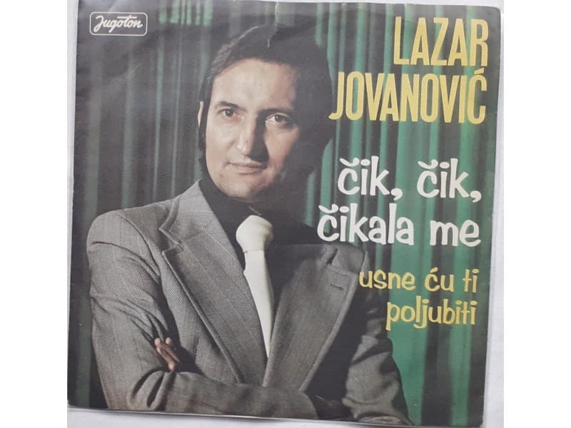 LAZAR JOVANOVIC — CIK, CIK, CIKALA ME