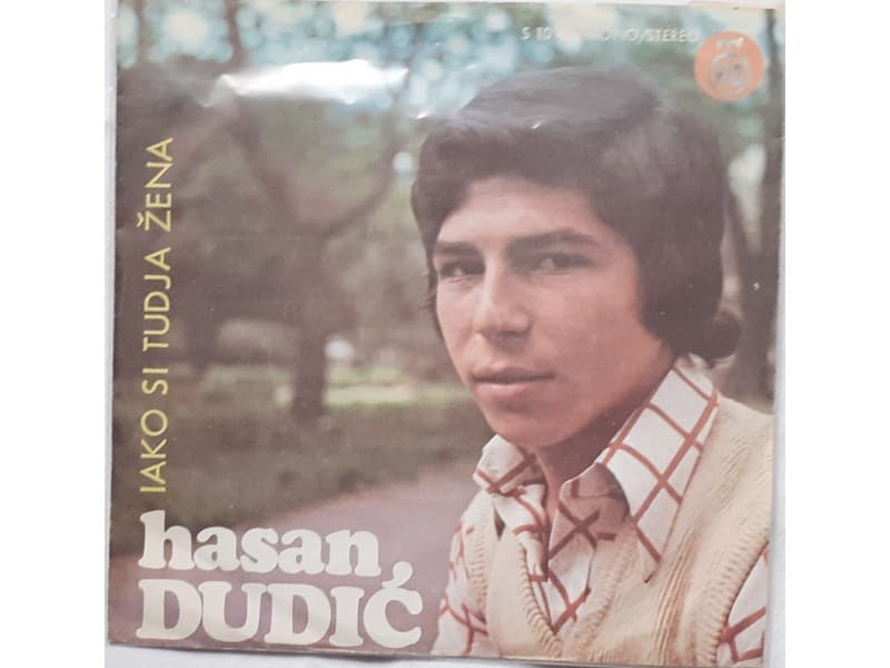 HASAN DUDIC — IAKO SI TUDJA ZENA
