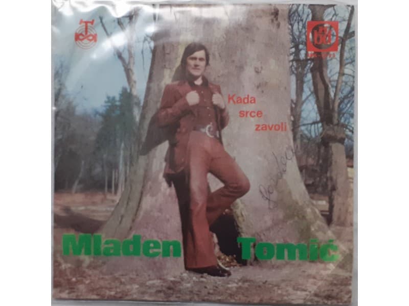 MLADEN TOMIC — KADA SRCE ZAVOLI