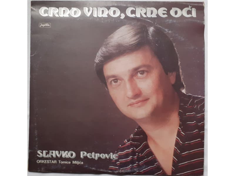 SLAVKO PETROVIC — CRNO VINO,CRNE OCI (Mint)