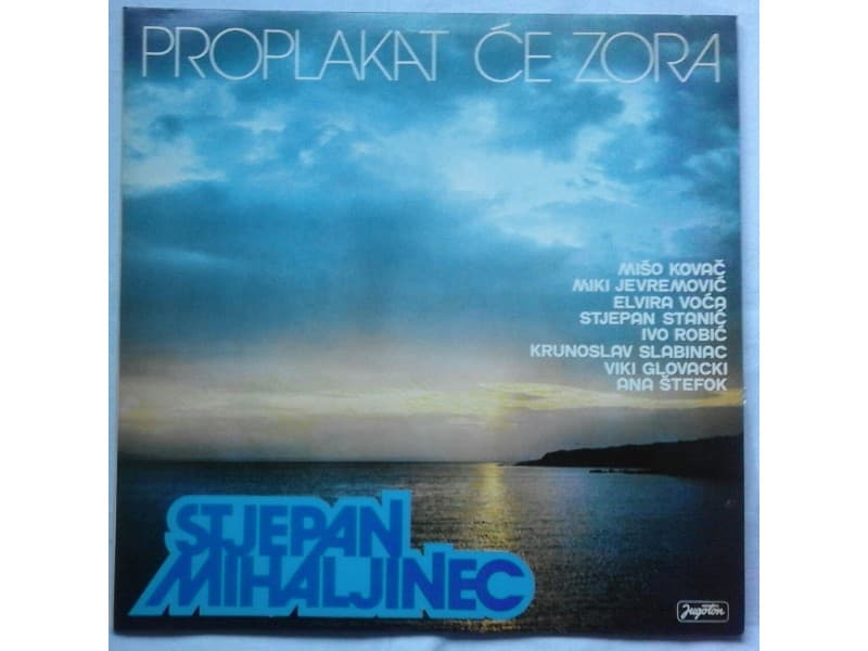 VARIOUS — Stjepan Mihaljinec - Proplakat ce zora(Mint