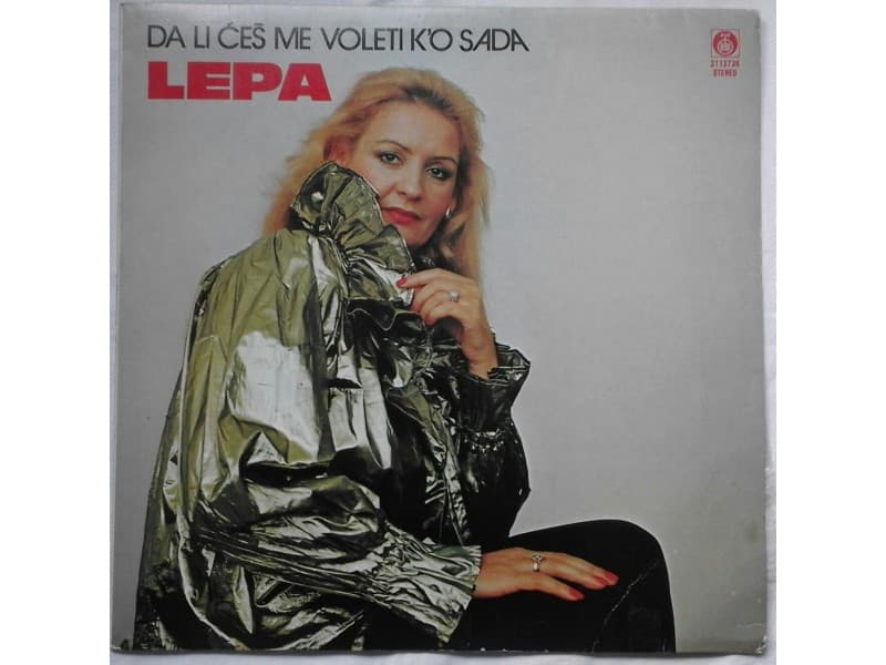 LEPA LUKIC — DA LI CES ME VOLETI K`O SADA
