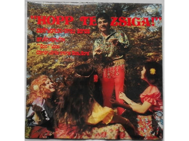István Horváth,Kálmán Vörös & Gipsy Band -Hopp te Zsiga — —