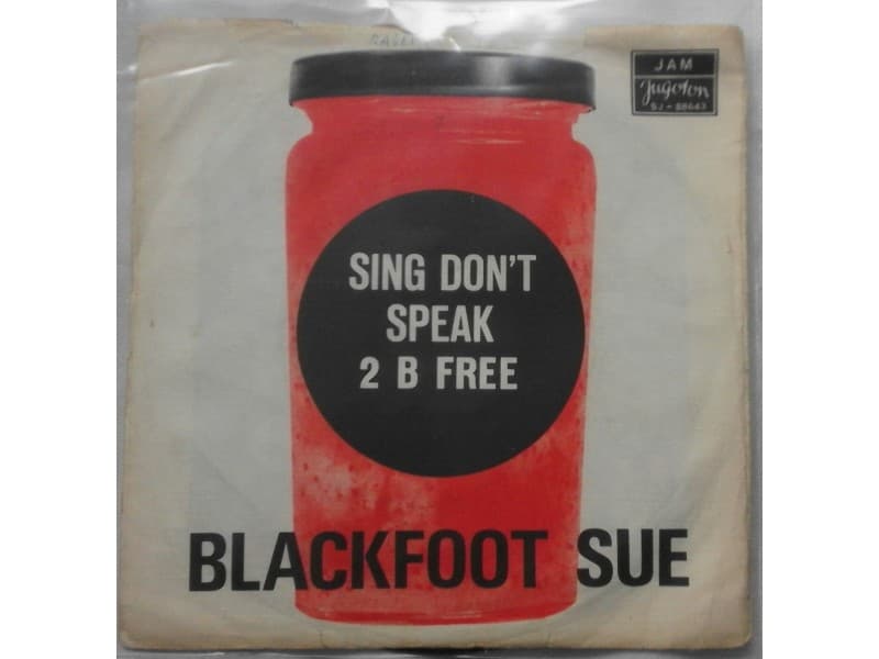 BLACKFOOT SUE — SING DON`T SPEAK