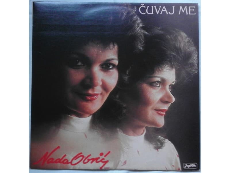 NADA OBRIC — CUVAJ ME (Nova, Neslusana )