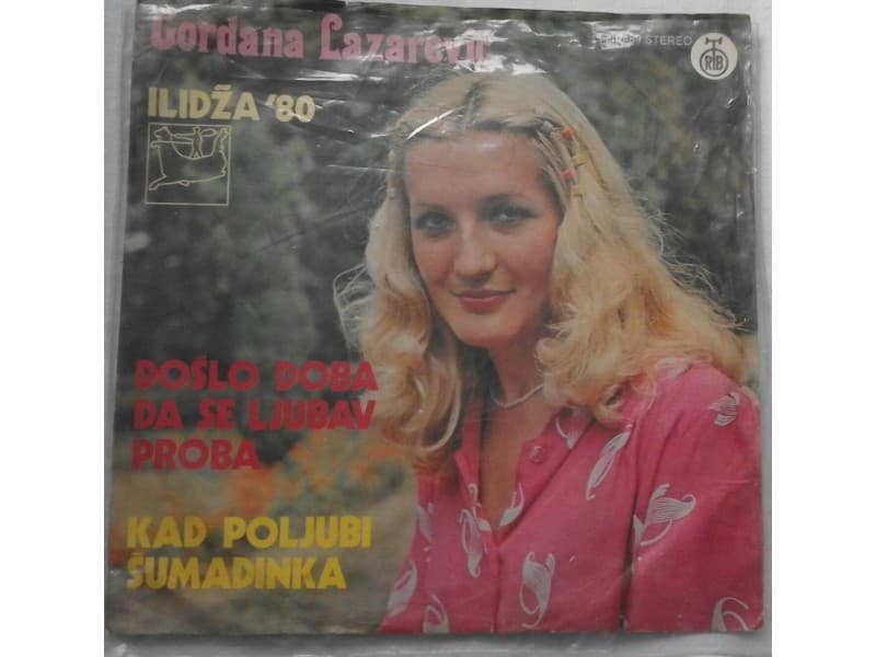 GORDANA LAZAREVIC — Doslo doba da se ljubav proba