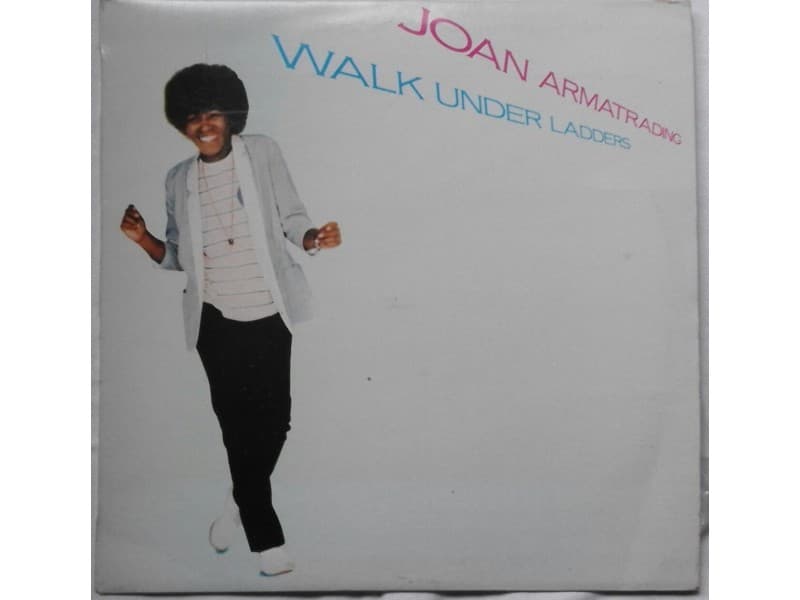 JOAN ARMATRADING — WALK UNDER LADDERS