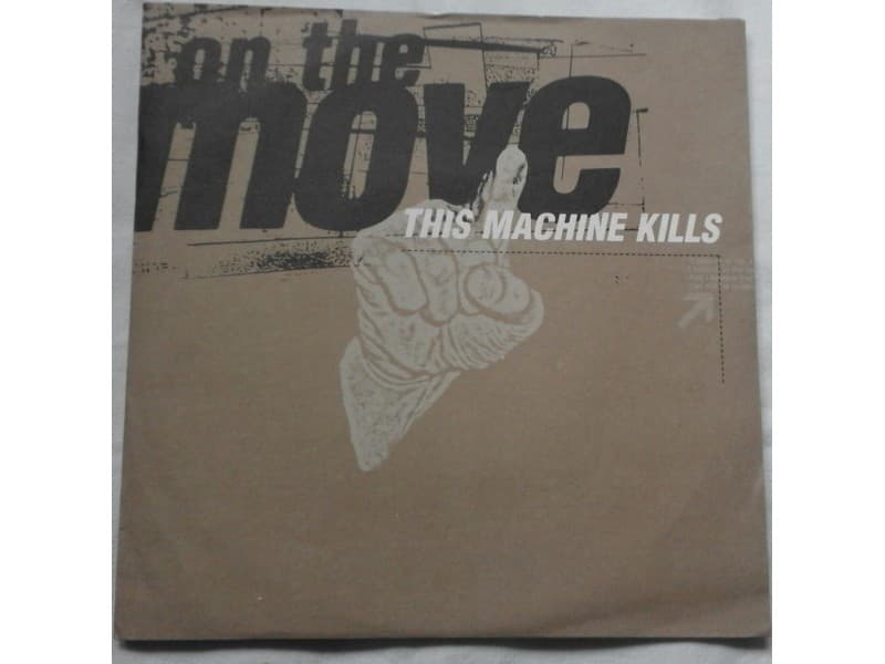 THIS MACHINE KILLS — ON THE MOVE